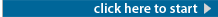 Click here to start
